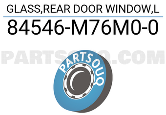 Suzuki 84546M76M00 GLASS,REAR DOOR WINDOW,L