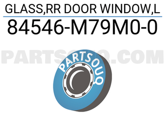 Suzuki 84546M79M00 GLASS,RR DOOR WINDOW,L