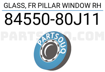Suzuki 8455080J11 GLASS, FR PILLAR WINDOW RH