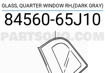 Suzuki 8456065J10 GLASS, QUARTER WINDOW RH,(DARK GRAY)