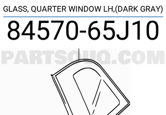 Suzuki 8457065J10 GLASS, QUARTER WINDOW LH,(DARK GRAY)