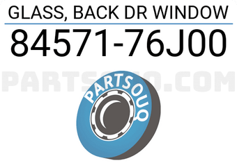 Suzuki 8457176J00 GLASS, BACK DR WINDOW
