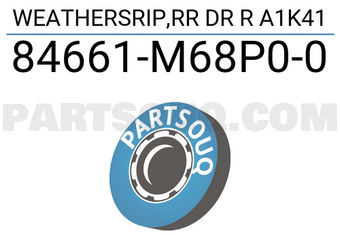 Suzuki 84661M68P00 WEATHERSRIP,RR DR R A1K41