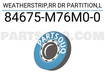 Suzuki 84675M76M00 WEATHERSTRIP,RR DR PARTITION,L