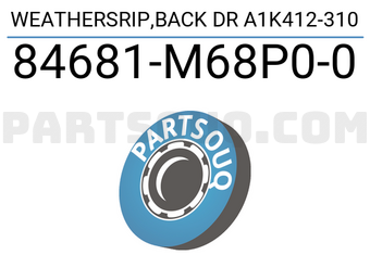 Suzuki 84681M68P00 WEATHERSRIP,BACK DR A1K412-310