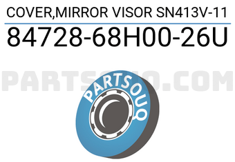 Suzuki 8472868H0026U COVER,MIRROR VISOR SN413V-11