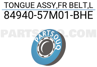 Suzuki 8494057M01BHE TONGUE ASSY,FR BELT,L