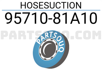 Suzuki 9571081A10 HOSESUCTION