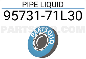 Suzuki 9573171L30 PIPE LIQUID