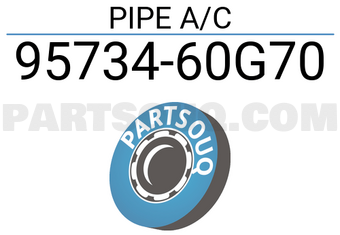 Suzuki 9573460G70 PIPE A/C