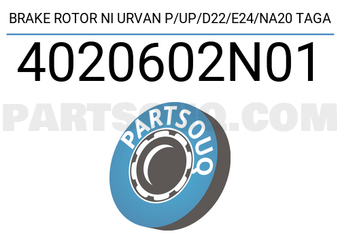 TAGA 4020602N01 BRAKE ROTOR NI URVAN P/UP/D22/E24/NA20 TAGA