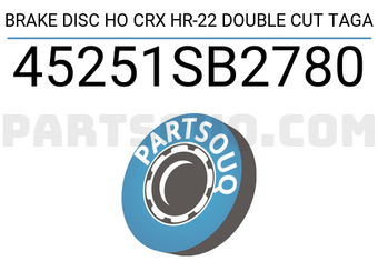 TAGA 45251SB2780 BRAKE DISC HO CRX HR-22 DOUBLE CUT TAGA