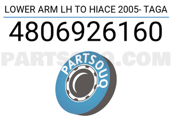 TAGA 4806926160 LOWER ARM LH TO HIACE 2005- TAGA