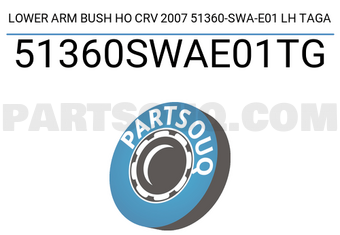 TAGA 51360SWAE01TG LOWER ARM BUSH HO CRV 2007 51360-SWA-E01 LH TAGA