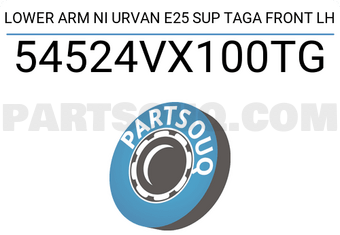 TAGA 54524VX100TG LOWER ARM NI URVAN E25 SUP TAGA FRONT LH