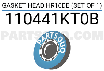 TEIKIN 110441KT0B GASKET HEAD HR16DE (SET OF 1)
