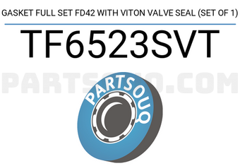 TEIKIN TF6523SVT GASKET FULL SET FD42 WITH VITON VALVE SEAL (SET OF 1)