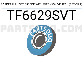 TEIKIN TF6629SVT GASKET FULL SET CR10DE WITH VITON VALVE SEAL (SET OF 1)