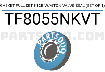 TEIKIN TF8055NKVT GASKET FULL SET K12B W/VITON VALVE SEAL (SET OF 1)