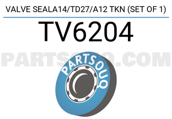 TEIKIN TV6204 VALVE SEALA14/TD27/A12 TKN (SET OF 1)