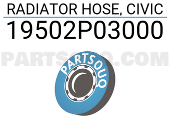TOP 19502P03000 RADIATOR HOSE, CIVIC