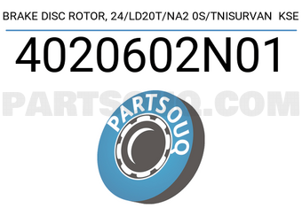 TOP 4020602N01 BRAKE DISC ROTOR, 24/LD20T/NA2 0S/TNISURVAN KSE