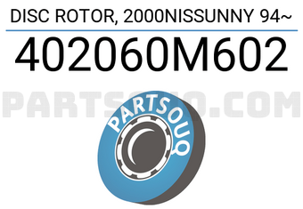 TOP 402060M602 DISC ROTOR, 2000NISSUNNY 94~