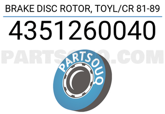 TOP 4351260040 BRAKE DISC ROTOR, TOYL/CR 81-89