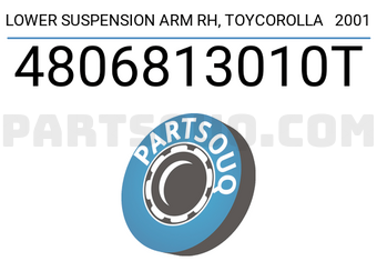 TOP 4806813010T LOWER SUSPENSION ARM RH, TOYCOROLLA 2001