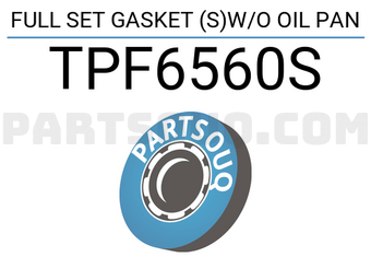 TOP TPF6560S FULL SET GASKET (S)W/O OIL PAN