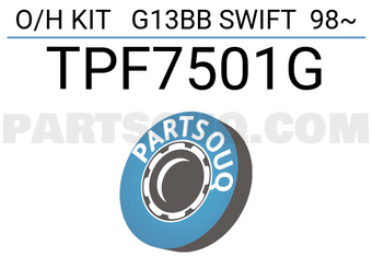 TOP TPF7501G O/H KIT G13BB SWIFT 98~