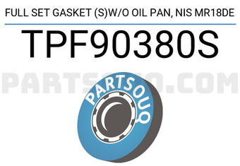 TOP TPF90380S FULL SET GASKET (S)W/O OIL PAN, NIS MR18DE