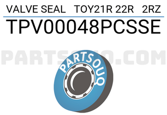 TOP TPV00048PCSSE VALVE SEAL TOY21R 22R 2RZ