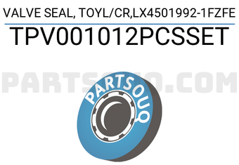 TOP TPV001012PCSSET VALVE SEAL, TOYL/CR,LX4501992-1FZFE