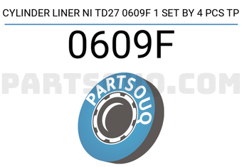 TP 0609F CYLINDER LINER NI TD27 0609F 1 SET BY 4 PCS TP