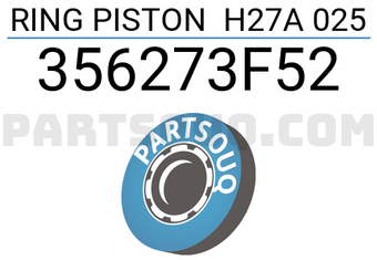 TP 356273F52 RING PISTON H27A 025