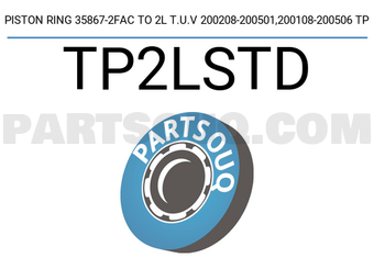 TP TP2LSTD PISTON RING 35867-2FAC TO 2L T.U.V 200208-200501,200108-200506 TP