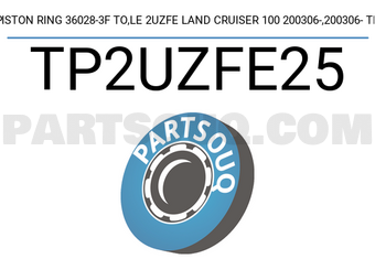 TP TP2UZFE25 PISTON RING 36028-3F TO,LE 2UZFE LAND CRUISER 100 200306-,200306- TP