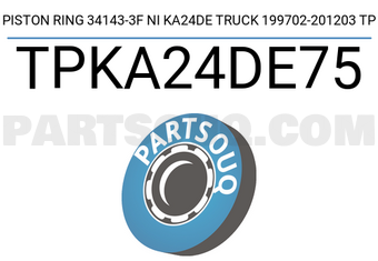 TP TPKA24DE75 PISTON RING 34143-3F NI KA24DE TRUCK 199702-201203 TP