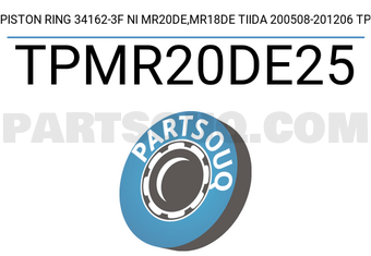 TP TPMR20DE25 PISTON RING 34162-3F NI MR20DE,MR18DE TIIDA 200508-201206 TP