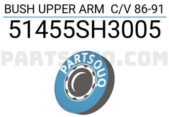TSP 51455SH3005 BUSH UPPER ARM C/V 86-91