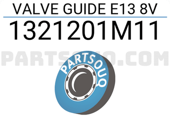 TZK 1321201M11 VALVE GUIDE E13 8V