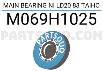 Taiho M069H1025 MAIN BEARING NI LD20 83 TAIHO