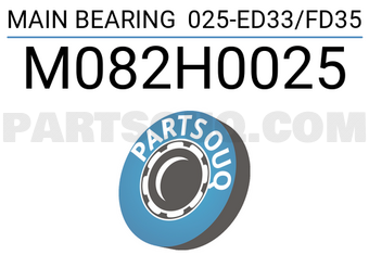Taiho M082H0025 MAIN BEARING 025-ED33/FD35
