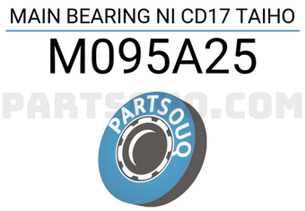 Taiho M095A25 MAIN BEARING NI CD17 TAIHO