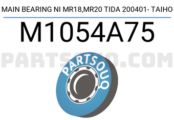 Taiho M1054A75 MAIN BEARING NI MR18,MR20 TIDA 200401- TAIHO