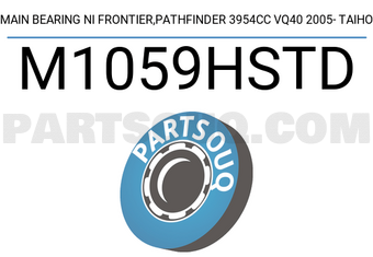 Taiho M1059HSTD MAIN BEARING NI FRONTIER,PATHFINDER 3954CC VQ40 2005- TAIHO