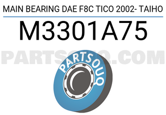 Taiho M3301A75 MAIN BEARING DAE F8C TICO 2002- TAIHO