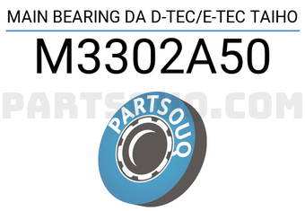 Taiho M3302A50 MAIN BEARING DA D-TEC/E-TEC TAIHO