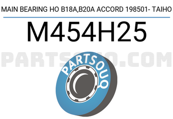 Taiho M454H25 MAIN BEARING HO B18A,B20A ACCORD 198501- TAIHO